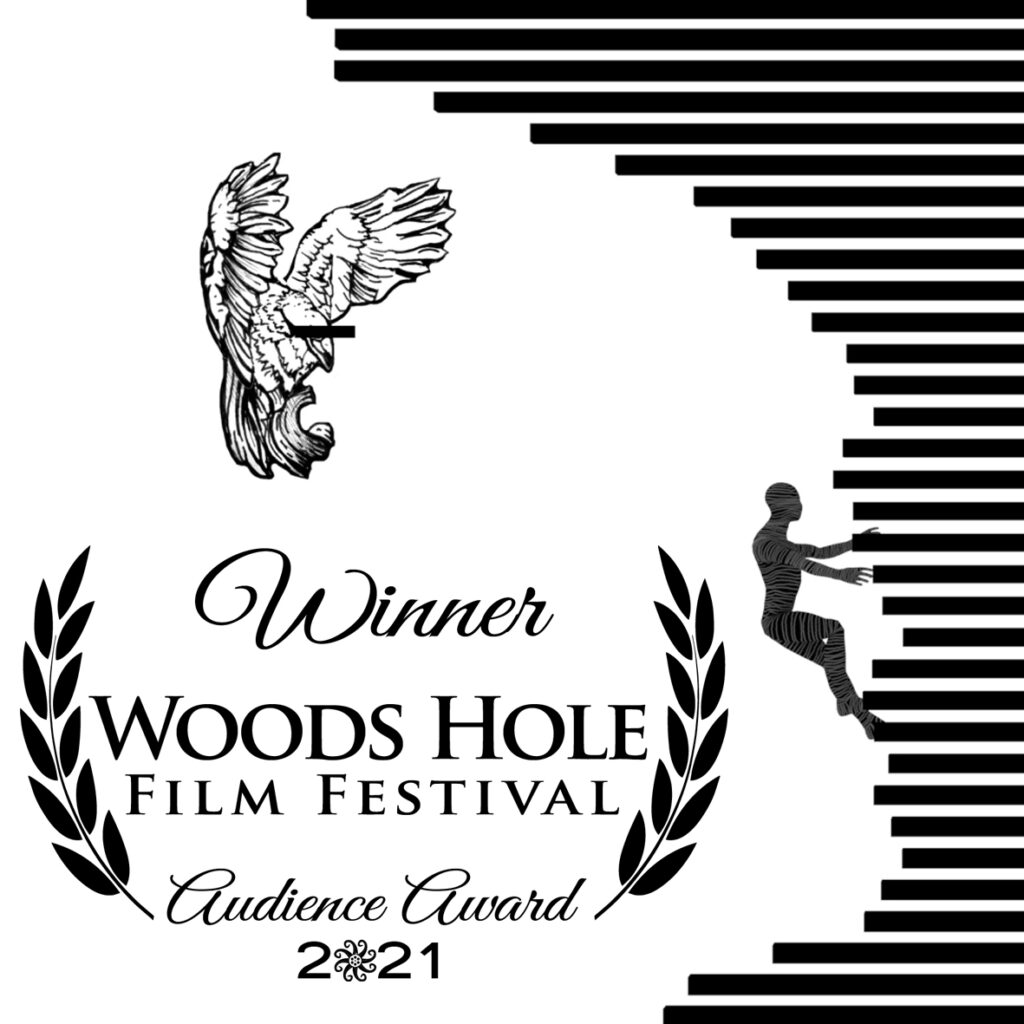 A black and white graphic with text that reads "Winner Woodshole Film Festival Audience Award 2021," with laurels on either side. On the right, a drawing in the style of the film's animation, shows a figure climbing up a series of bars. In the upper left, there is a drawing of a large bird with its wings raised and a black bar across its eyes.